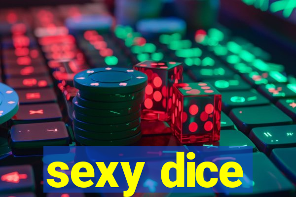 sexy dice